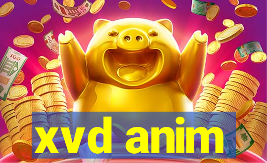 xvd anim