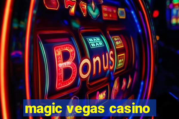 magic vegas casino