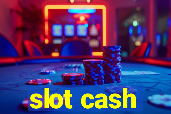 slot cash