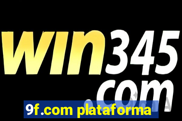 9f.com plataforma