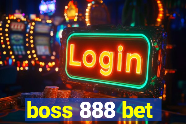 boss 888 bet