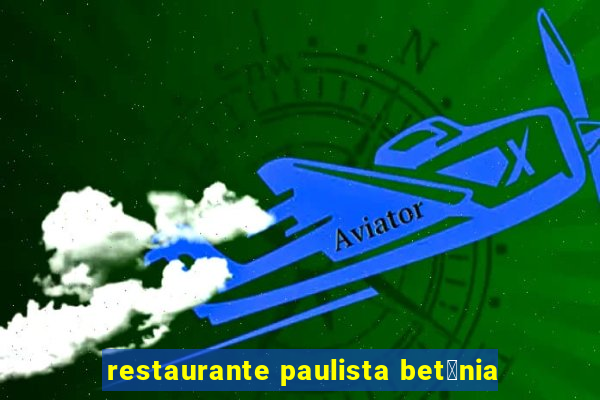 restaurante paulista bet芒nia