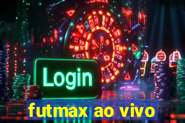 futmax ao vivo