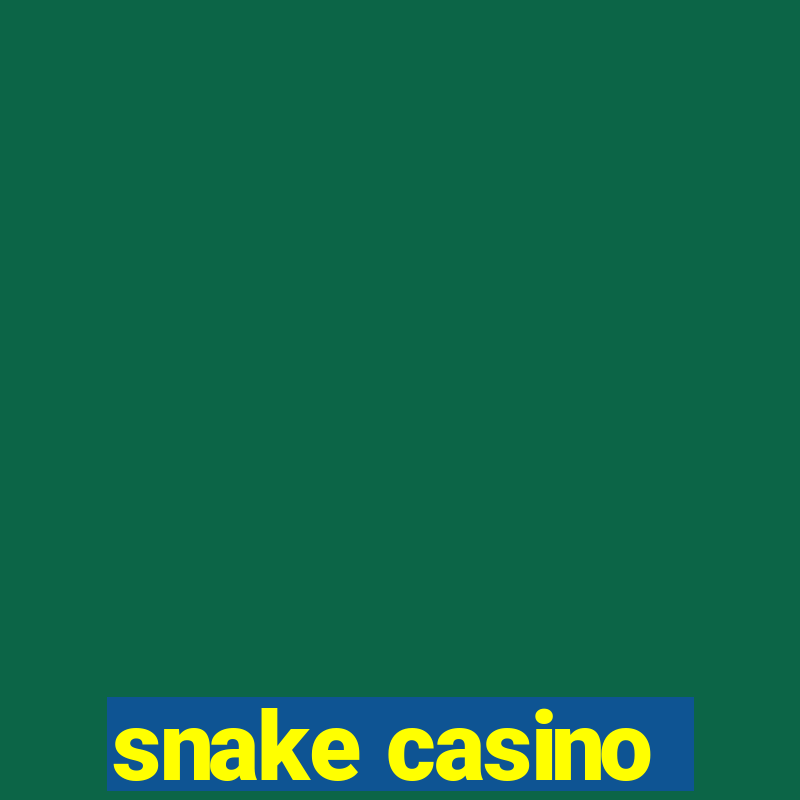 snake casino