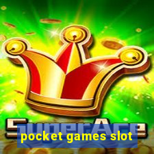 pocket games slot