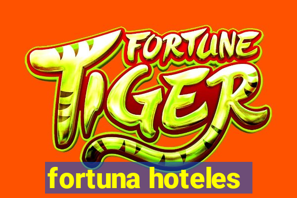 fortuna hoteles