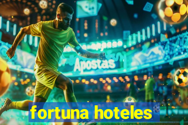 fortuna hoteles