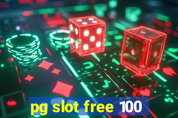 pg slot free 100