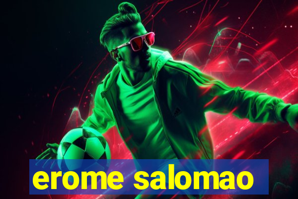 erome salomao