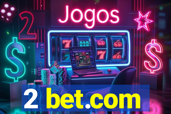 2 bet.com