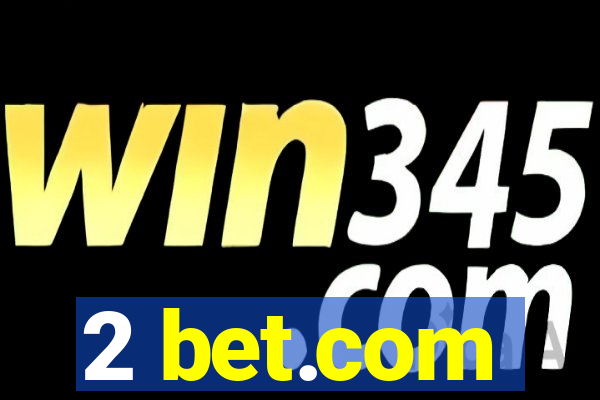 2 bet.com