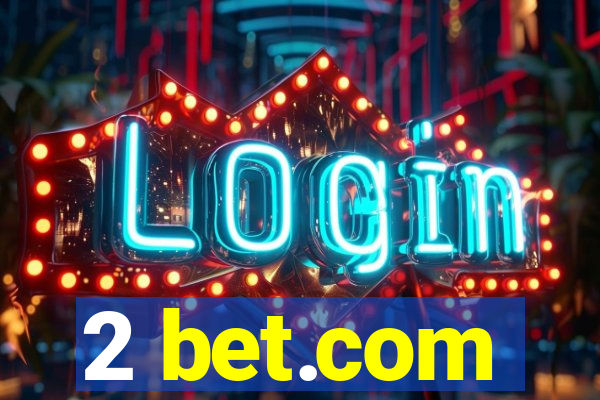 2 bet.com