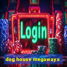 dog house megaways