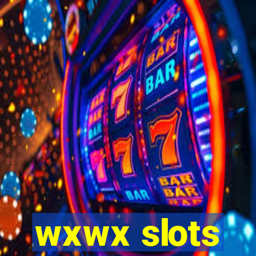 wxwx slots