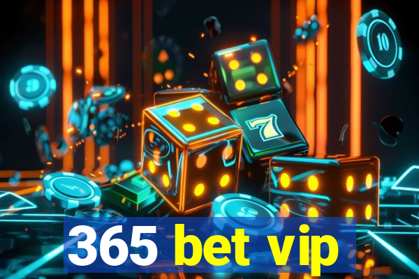 365 bet vip