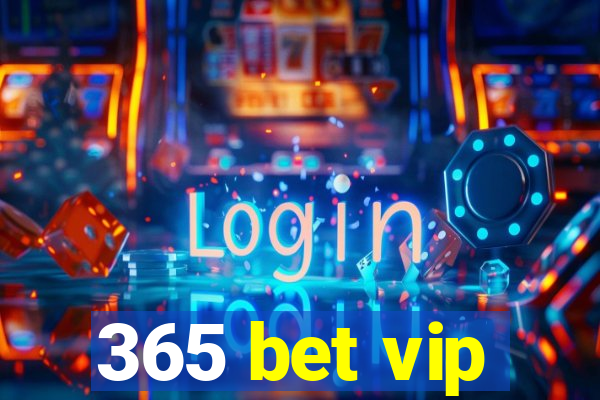 365 bet vip