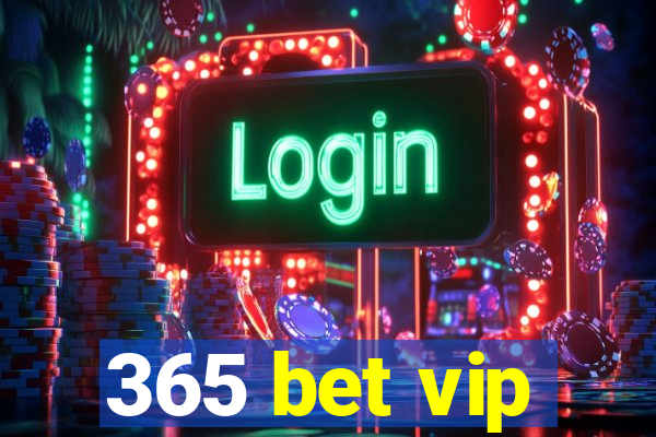 365 bet vip