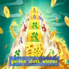 golden slots winner como sacar