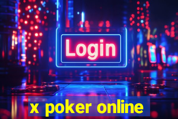 x poker online