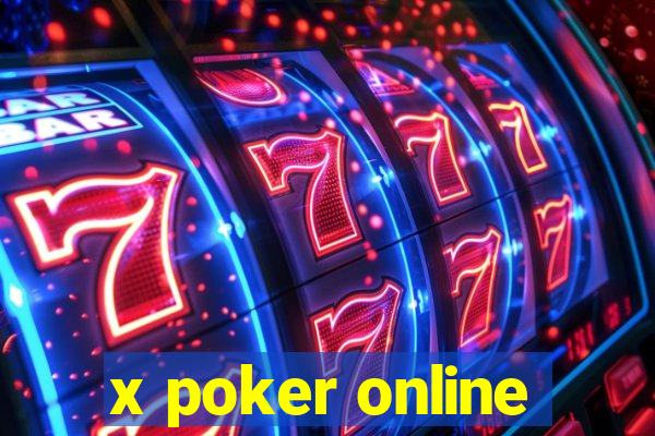 x poker online