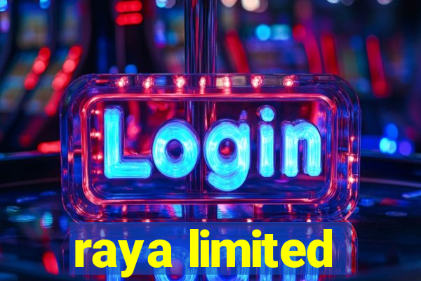 raya limited