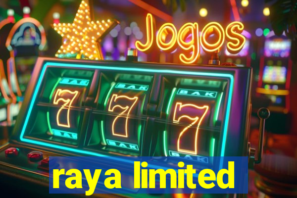 raya limited