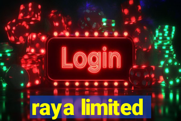 raya limited