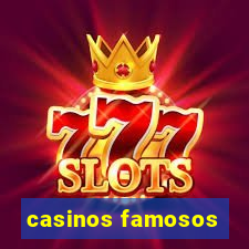 casinos famosos