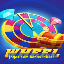 jogos com bonus inicial