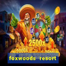 foxwoods resort casino ledyard connecticut