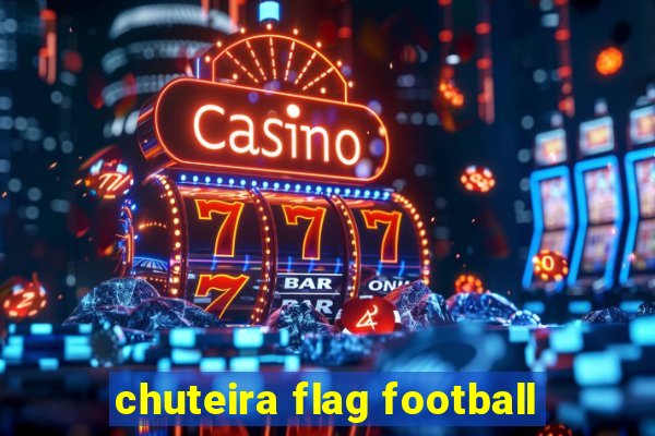 chuteira flag football