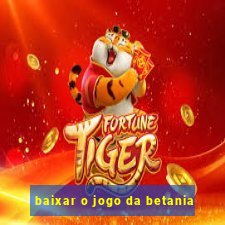 baixar o jogo da betania