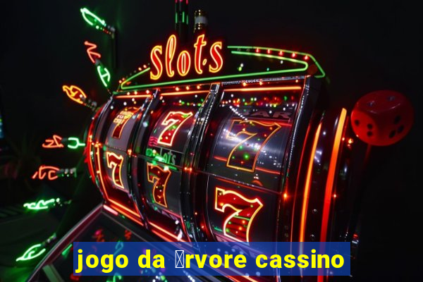 jogo da 谩rvore cassino