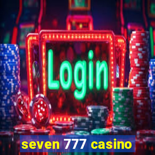 seven 777 casino