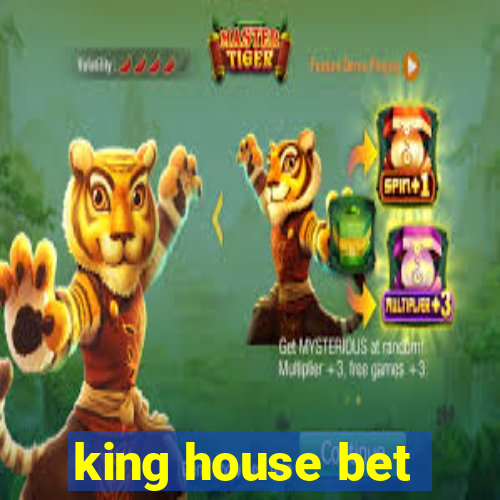 king house bet