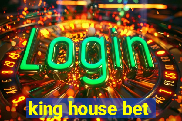 king house bet