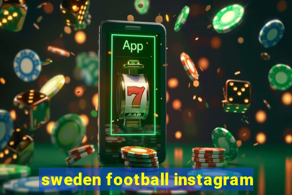 sweden football instagram