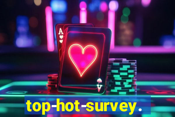 top-hot-survey.com