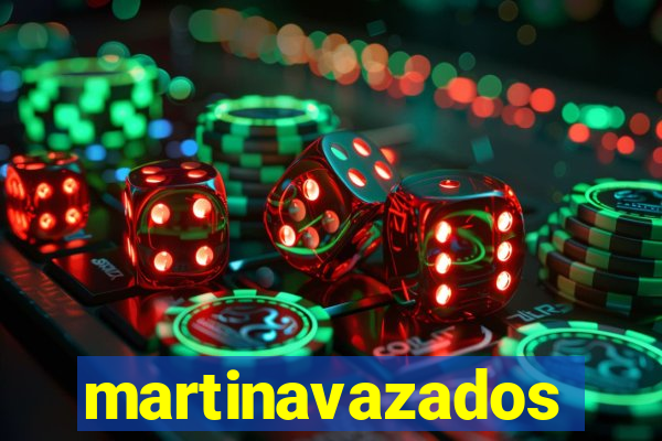 martinavazados