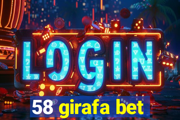 58 girafa bet