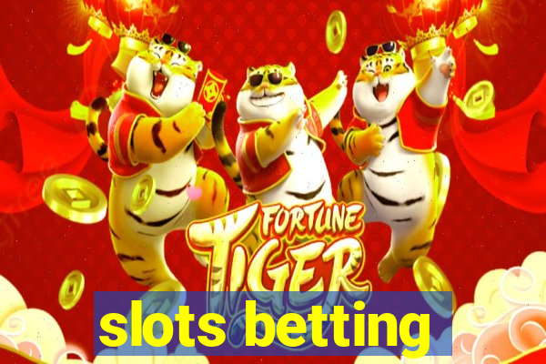 slots betting