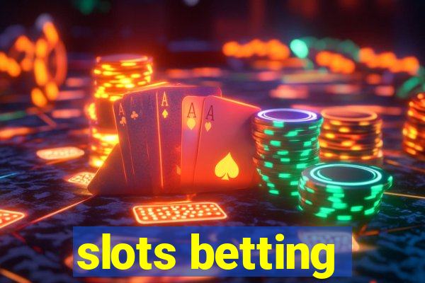 slots betting