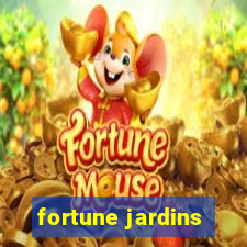 fortune jardins