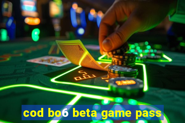 cod bo6 beta game pass