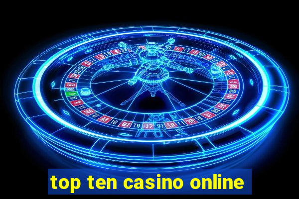 top ten casino online