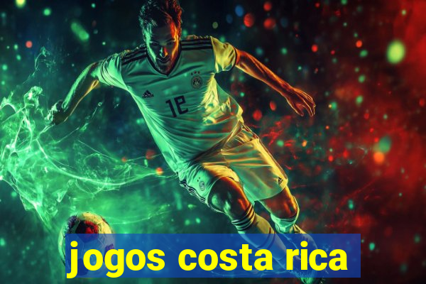 jogos costa rica