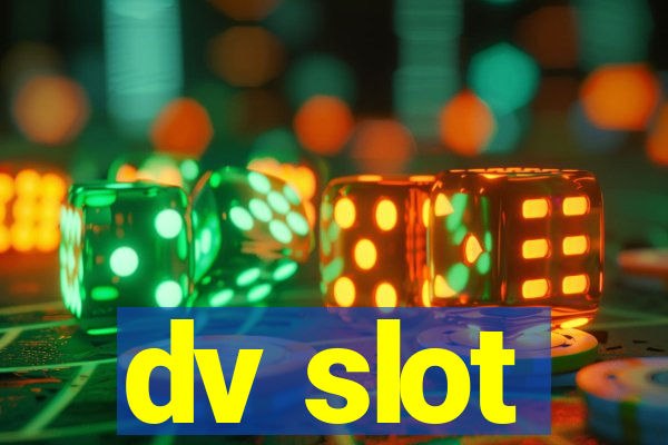 dv slot