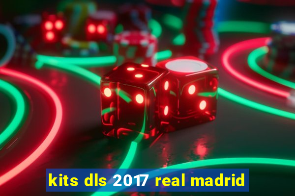 kits dls 2017 real madrid