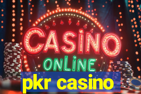 pkr casino