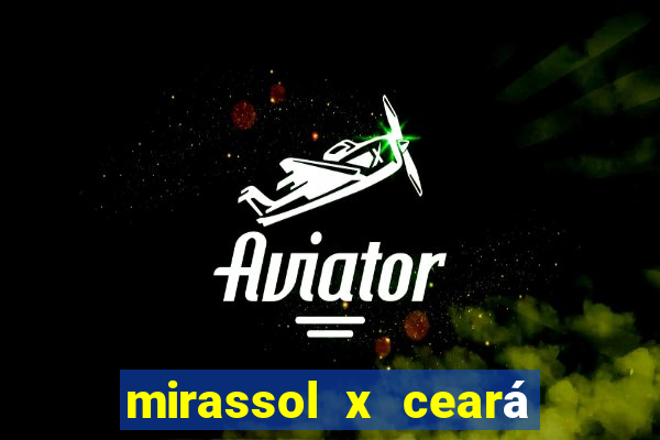 mirassol x ceará sc palpite